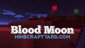 Bloodmoon Mod 1.14.4/1.13.2/1.12.2/1.11.2/1.10.2 Minecraft Download